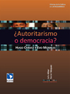 Autoritarismo o democracia