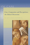 Care, Compassion and Recognition: An Ethical Discussion