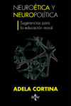 Neuroética y neuropolítica. Sugerencias para la educación moral